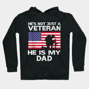 He's Not Just A Veteran He IS My Dad Hoodie